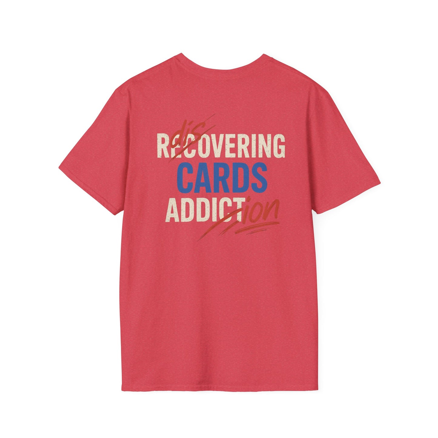Recovering Cards Addiction Unisex Softstyle T-Shirt, Casual Wear, Gift for Gamers, Support Group Shirt, Fun Quirky Tee