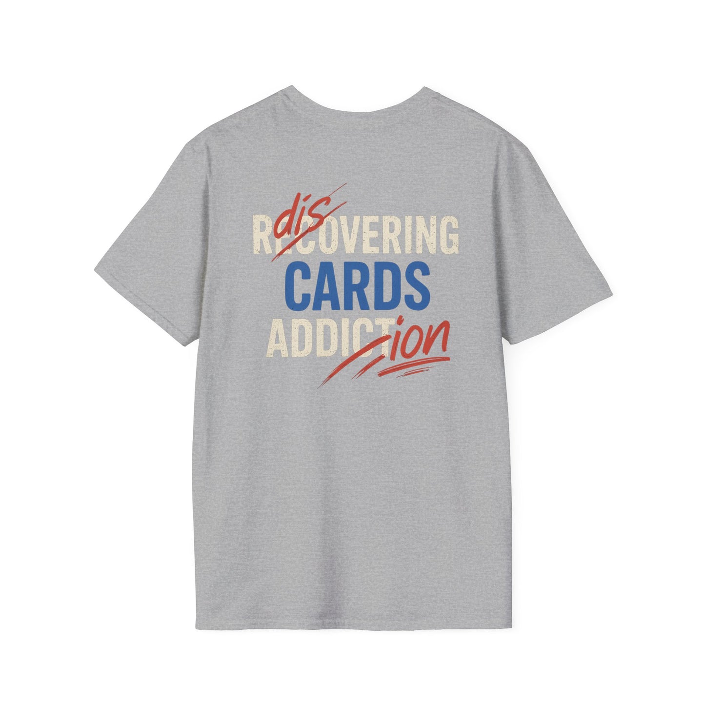 Recovering Cards Addiction Unisex Softstyle T-Shirt, Casual Wear, Gift for Gamers, Support Group Shirt, Fun Quirky Tee