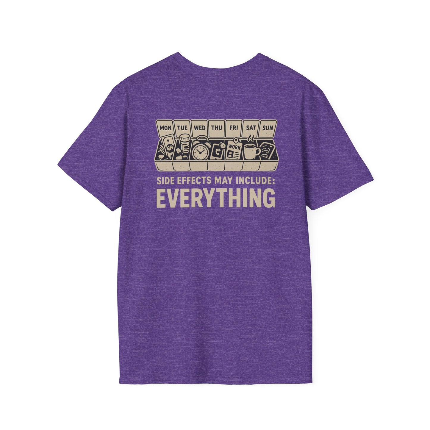 LIFE Side Effects T-Shirt - Softstyle Unisex Tee, Perfect Gift for Friends, Casual Wear, Everyday Humor, Great for Any Occasion