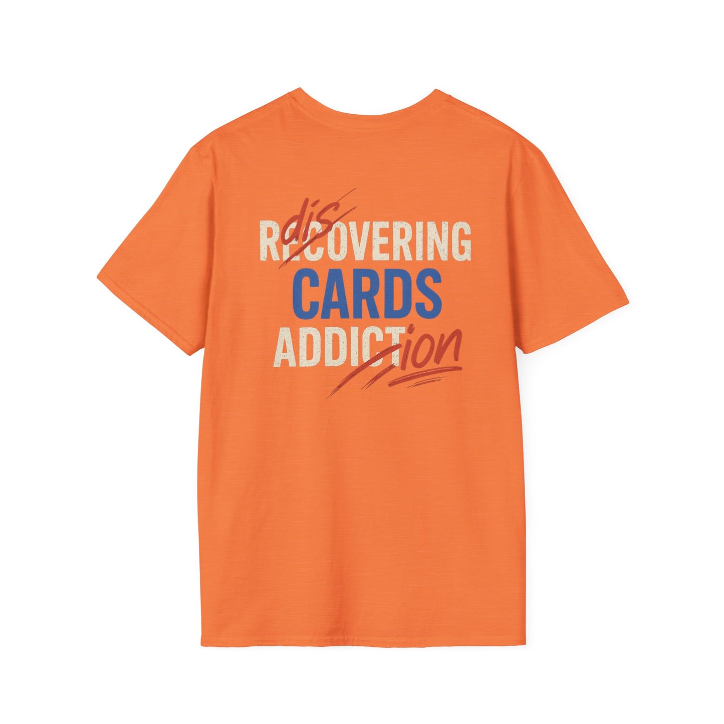 Recovering Cards Addiction Unisex Softstyle T-Shirt, Casual Wear, Gift for Gamers, Support Group Shirt, Fun Quirky Tee
