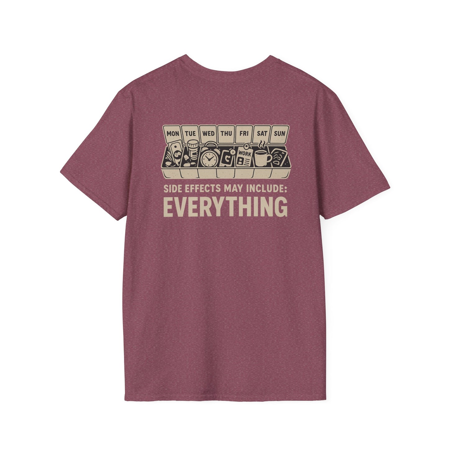 LIFE Side Effects T-Shirt - Softstyle Unisex Tee, Perfect Gift for Friends, Casual Wear, Everyday Humor, Great for Any Occasion