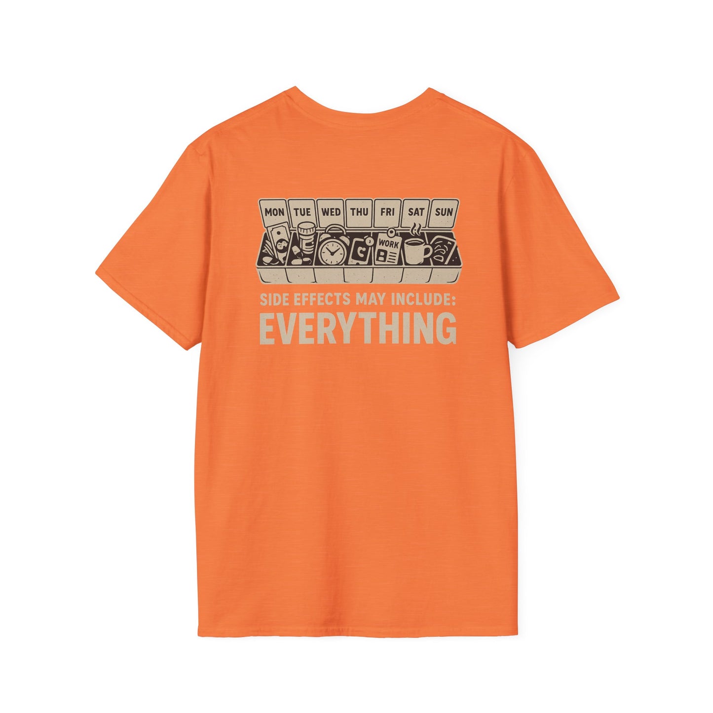 LIFE Side Effects T-Shirt - Softstyle Unisex Tee, Perfect Gift for Friends, Casual Wear, Everyday Humor, Great for Any Occasion