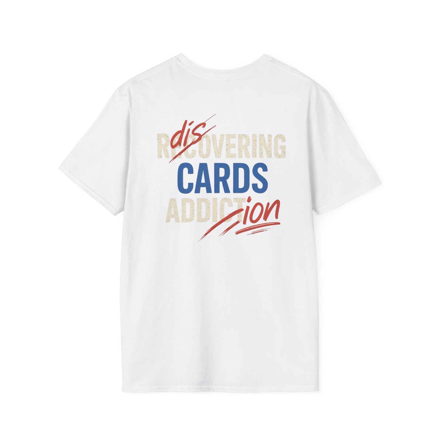 Recovering Cards Addiction Unisex Softstyle T-Shirt, Casual Wear, Gift for Gamers, Support Group Shirt, Fun Quirky Tee